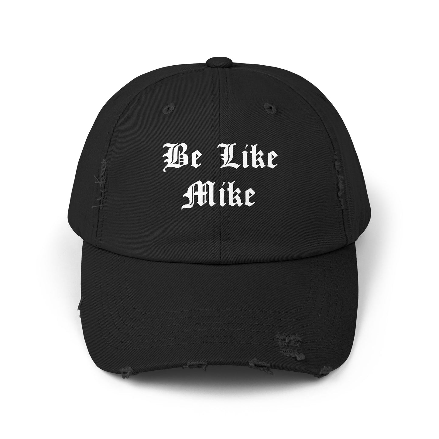 "Be Like Mike"  Distressed Cap