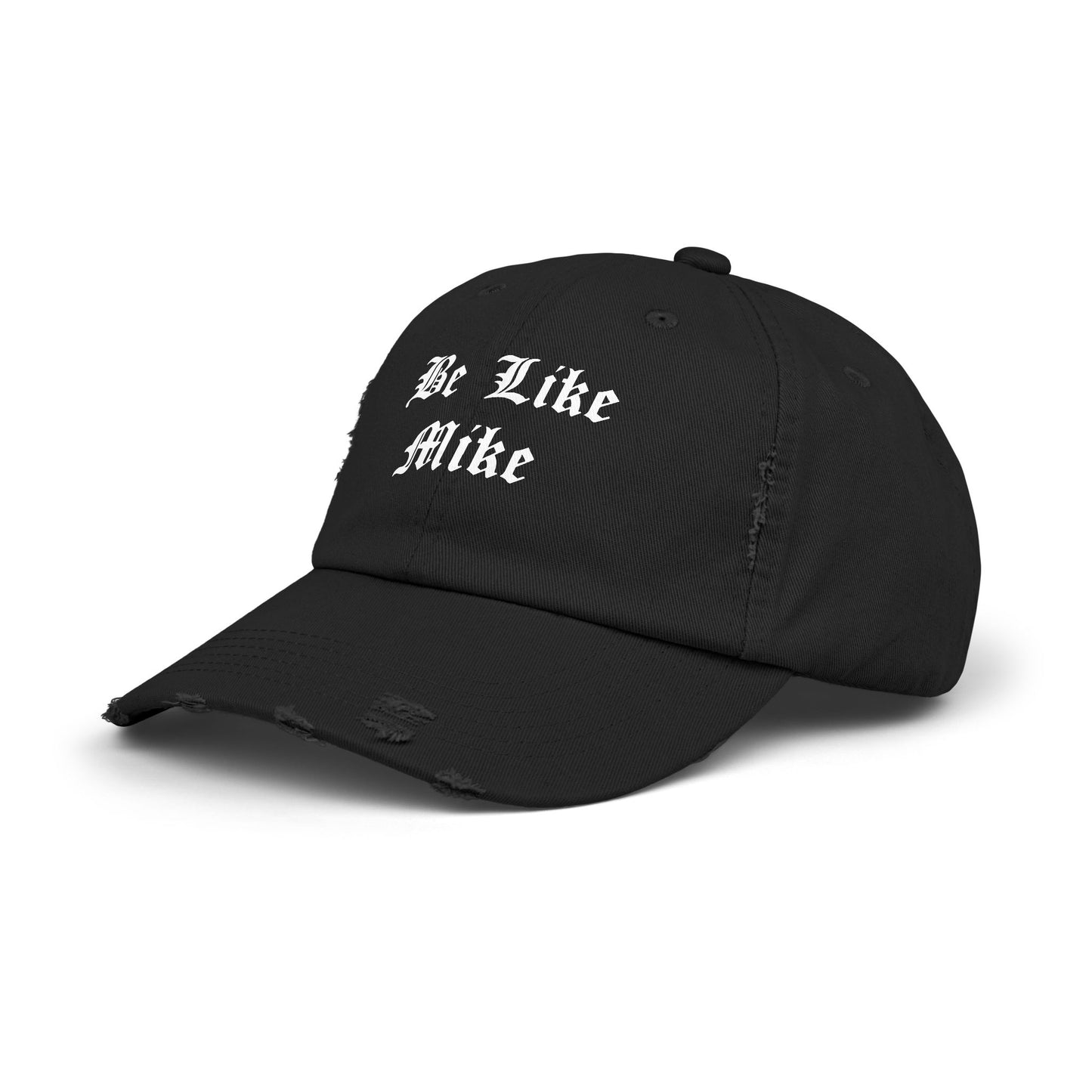 "Be Like Mike"  Distressed Cap