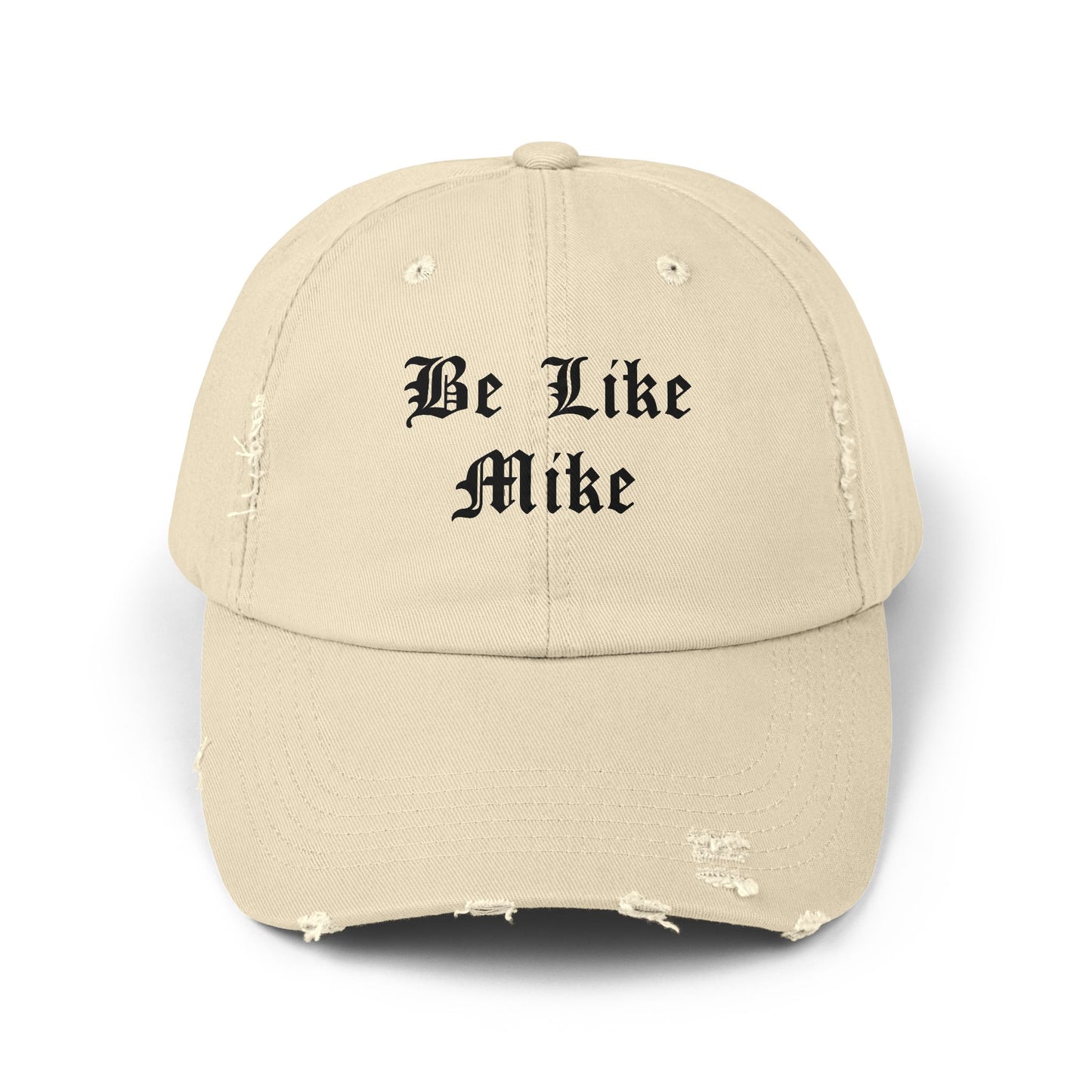 "Be Like Mike"  Distressed Cap